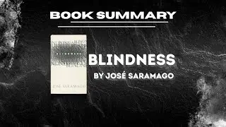 Blindness by Jos&eacute; Saramago &ndash; A Chilling Novel About Society&rsquo;s Collapse