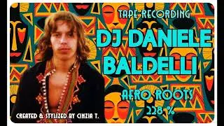 DJ DANIELE BALDELLI@AFRO ROOTS 228% (VIDEO BY CINZIA T.)