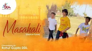 Masakali (Dance Cover) | Delhi 6 | ft. Rahul Gupta DDL | By DDL