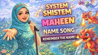 Maheen &ndash; Remember The Name | System System Song | Maheen Name Song 🎶