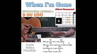 When I'm Gone - Albert Hammond guitar chords w/ lyrics & strumming tutorial