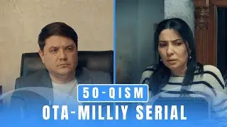 Ota 50-qism (milliy serial) | Ота 50-кисм (миллий сериал)