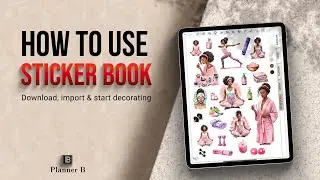 How to Use the Digital Sticker Book with Your Black Girl Planner (Goodnotes Tutorial)
