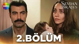 Sevdan Bir Ateş 2. Bölüm @showtv | HD Analysis