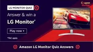 Amazon LG Monitor Quiz Answers 09-June-2020