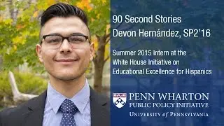 90-Second Stories, Penn Wharton PPI 2015 Intern Series - Devon Hern&aacute;ndez