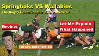 Review: Springboks VS Wallabies Ellis Park 2025, The Rugby Championship Analysis, Reactions, Recap