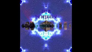 A Day in The MetaVerse