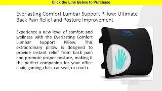 Everlasting Comfort Lumbar Support Pillow: Ultimate Back Pain Relief and Posture Improvement