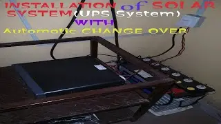 Solar System Installation (UPS System) and Automatic Change Over