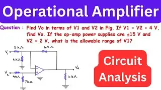 How to find allowable range of voltage of op-amp ? | Operational Amplifier | Electrical Engineering