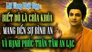 Lời V&agrave;ng Phật Dạy    Biết Đủ L&agrave; Ch&igrave;a Kho&aacute; Mang Đến Sự B&igrave;nh An V&agrave; Hạnh Ph&uacute;c Th&acirc;n T&acirc;m An Lạc