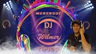 #tipico #merengue #dominocanosoy #cibae&ntilde;o MERENGUE T&Iacute;PICO 2021 / DJ WILMER EN LA MEZCLA