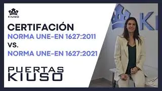 Certificaciones 1627:2021 de Puertas Kiuso
