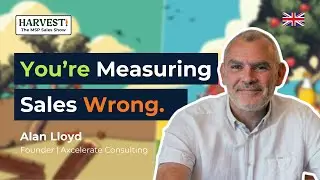 #26 Alan Lloyd: Why your first MSP sales hire fails (and how to measure what actually matters)