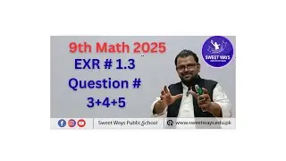 9th Math 2025- EXR # 1.3- Q # 3+4+5