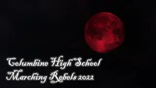 Columbine High School Marching Rebels 2022 Show Reveal