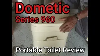 Dometic Series 960 Portable Toilet Operation and Review
