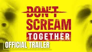 DON'T SCREAM TOGETHER - Official Announcement Teaser Trailer
