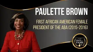 Paulette Brown, First African American Female President of the ABA (2025-2016)
