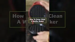 Deep Clean Your Waffle Maker like a Pro