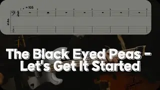The Black Eyed Peas - Let's Get It Started [베이스 악보] (Bass Tab)
