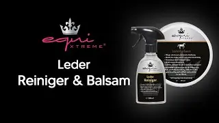 equiXTREME&reg; Pflegetipp | Lederreiniger & Lederbalsam