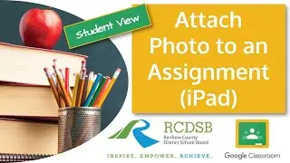 Attach Photo to an Assignment on an iPad in Google Classroom