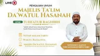 LIVE Majelis Ta'lim Da'watul Hasanah Guru M Abdul Majid,Kitab  Tuhfatur raghibin (16-01-2026)