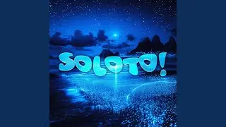 SOLOTO! (Ultra Slowed)
