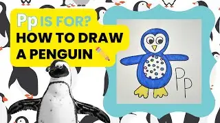 P is for Penguin! How to draw a penguin. ✏️