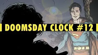 Discouraged of Man | Doomsday Clock #12 Review (MEGA SPOILERS) Final Issue