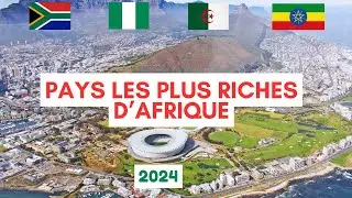 Top 10 des pays les plus riches d&rsquo;Afrique en 2024