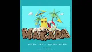 Makada_Zarvid_ft.Jayrex_Suisui(Official_Audio)