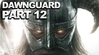 Skyrim Walkthrough Dawnguard DLC: Part 12 - Touching The Sky (pt. 3)