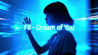 F8 — Dream of You (Official Audio)