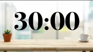 30 Minute Calm Lofi Music Desk Timer | Focus, Study, Classroom, Work, Presentations