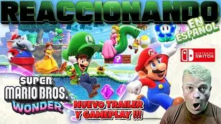 SUPER MARIO BROS WONDER - Reacci&oacute;n EN ESPA&Ntilde;OL al Tr&aacute;iler del Juego