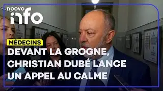 M&eacute;decins: le ministre de la Sant&eacute; Christian Dub&eacute; lance un appel au calme