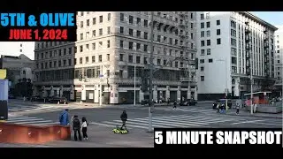 5 minutes of Pershing Square 5th Street & Hill June 1, 2024