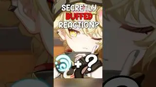 how Genshin just SECRETLY GIGA-BUFFED a REACTION.