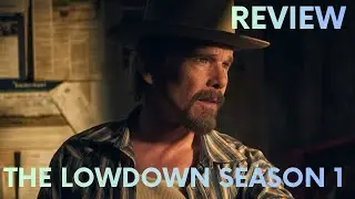 The Lowdown Season 1 Review – Ethan Hawke’s Noir Mystery is Smart, Funny, and Surprisingly Human