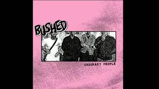 BUSHED - ORDINARY PEOPLE [2017 Hardcore Punk]
