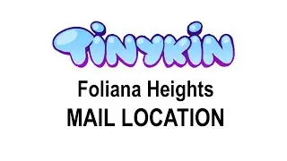 Tinykin Foliana Heights Mail Locations