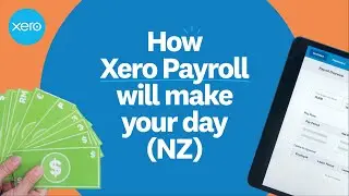 How Xero Payroll will make your day (NZ) | Xero