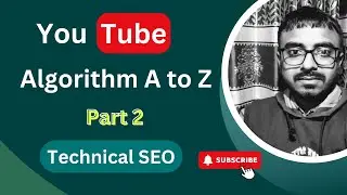 YouTube Technical SEO  Bangla 2024 | YouTube Marketing Full Course | YouTube Algorithm Full Course