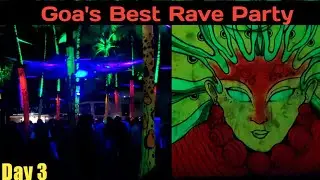 Attended The Most Amazing Rave Party In Goa | Psychedelic Party