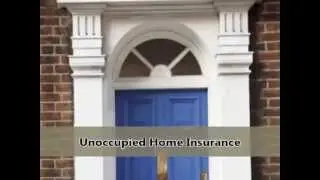 Unoccupied Home Insurance