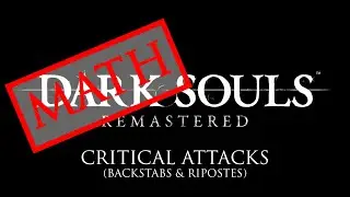 Math Souls: Examining Critical Hits in Dark Souls (Backstabs & Ripostes)