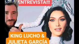 King Lucho entrevista a JULIETA GARCIA - Miss Argentina 2021!!!